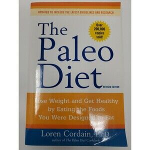 The Paleo Diet: Lose Weight and Get Healthy by Eating the Foods You Were Designe